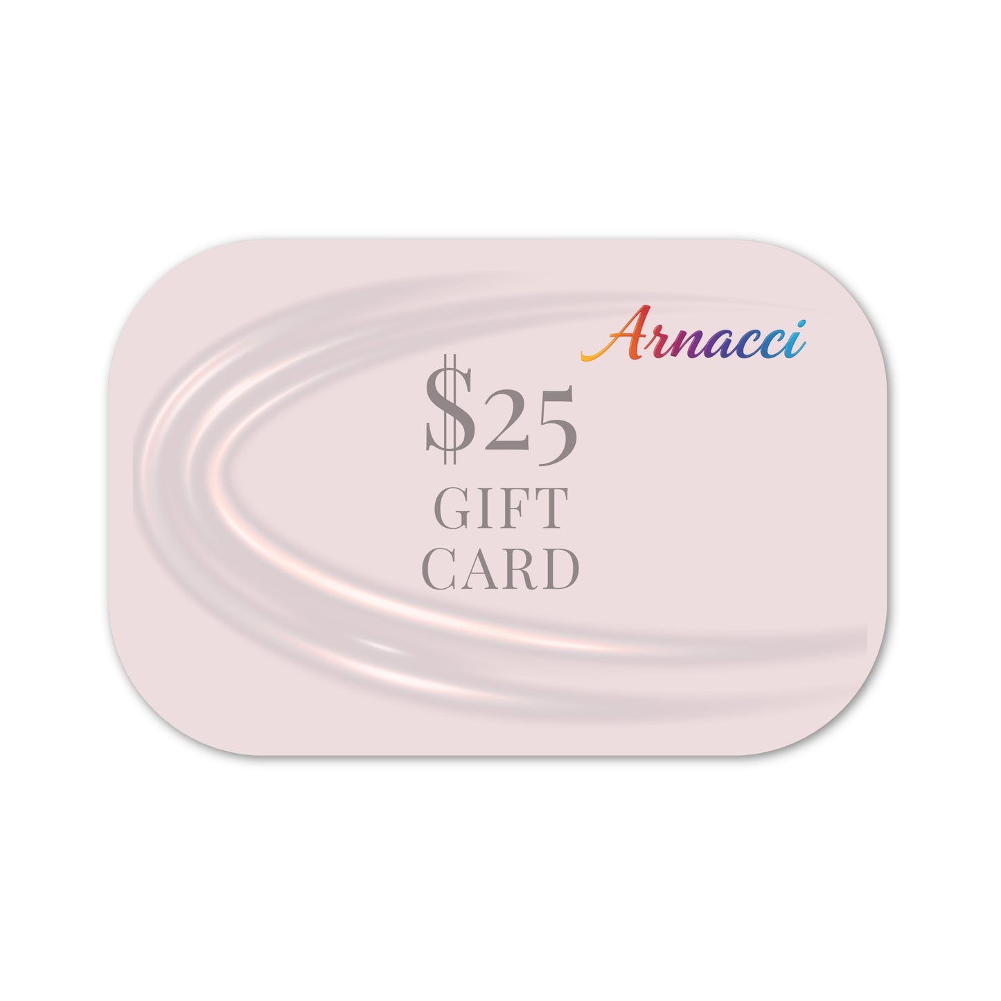 Pink gift card holder with 'Arnacci' branding and a $25 gift card inside on a white background.