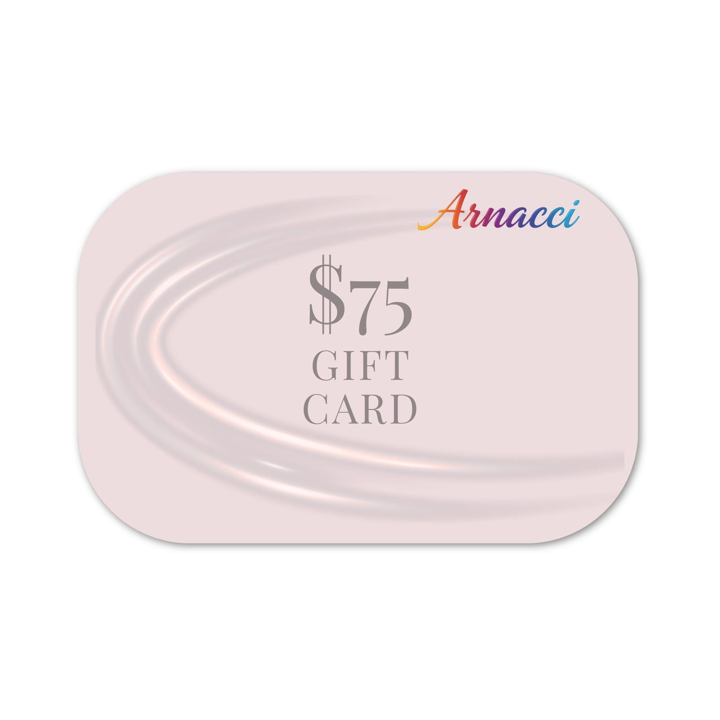 Pink gift card holder with 'Arnacci' branding and a $75 value on a white background